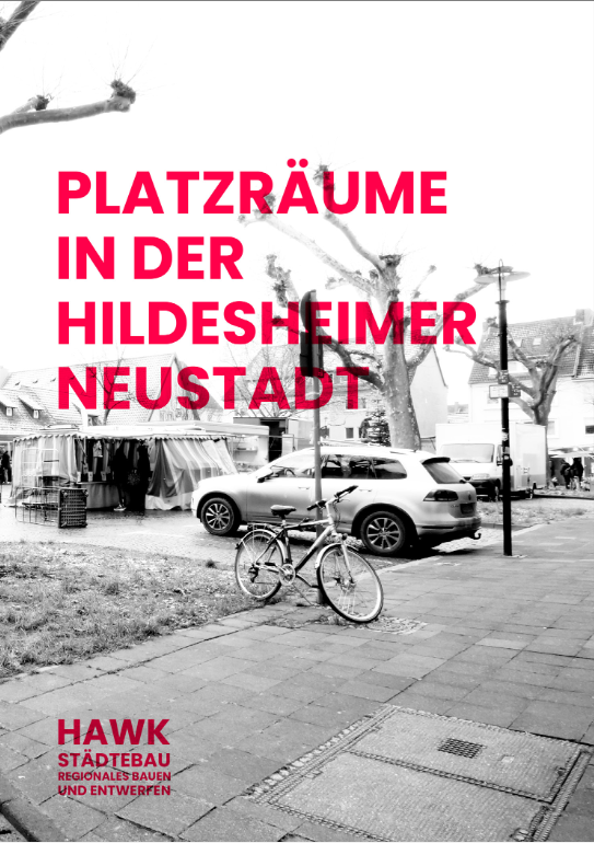 Cover Platzräume in der Hildesheimer Neustadt | © Ines Lüder / HAWK
